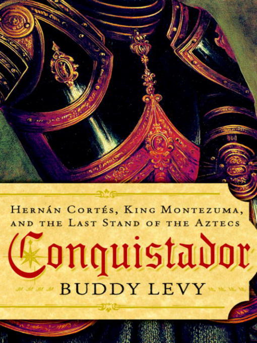 Title details for Conquistador by Buddy Levy - Available